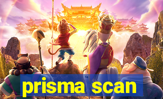 prisma scan